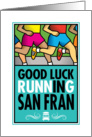 Good Luck Running In San Francisco card