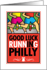Good Luck Running In Philadelphia card