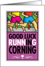 Good Luck Running In Corning card