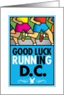 Good Luck Running In Washington, D.C. card