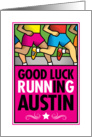 Good Luck Running In Austin card