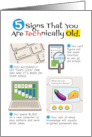 Funny Five Signs You’re TECHnically Old Birthday card