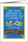 Funny Birthday Go a Little Wild card