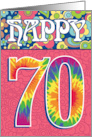 Happy 70th Birthday Tie Dye and Flowers card