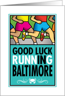 Good Luck Running In Baltimore card