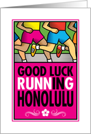 Good Luck Running In Honolulu card