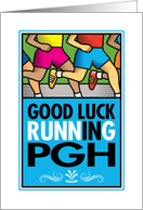 Good Luck Running In Pittsburgh card