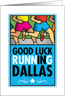 Good Luck Running In Dallas card