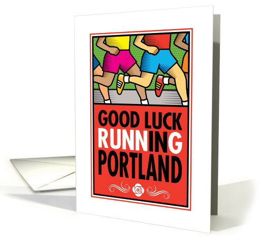 Good Luck Running In Portland card (1369756)