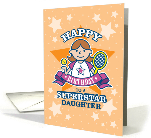 Happy Birthday Superstar Daughter, Tennis card (1396258)