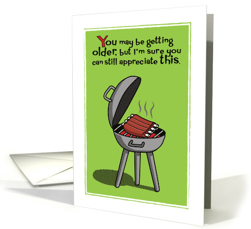 Funny Birthday Getting Older Barbecue Pun card (1474316)