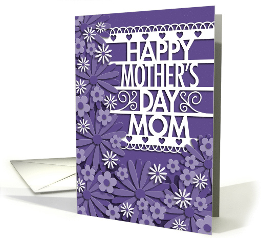 Faux Cut Paper Flowers, Mother's Day for Mom card (1508876)