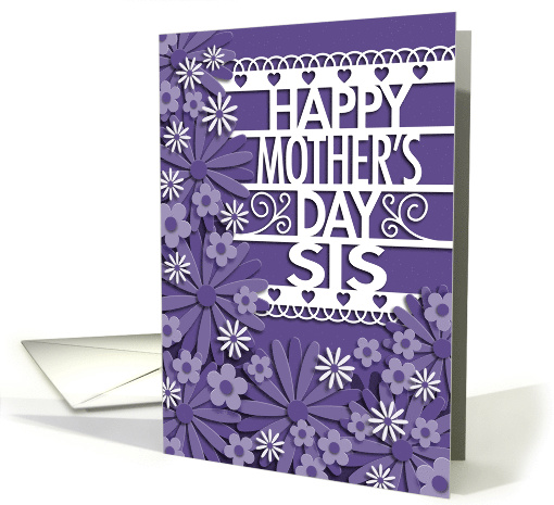 Faux Cut Paper Flowers, Mother's Day for Sis card (1508966)