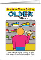 Funny Birthday Getting Older Comfortable Walking Shoes card