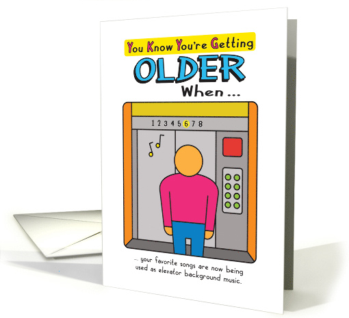 Funny Birthday Getting Older Elevator Music card (1573864)