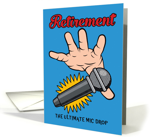 Humorous Retirement Mic Drop card (1596526)
