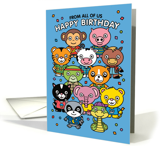 Cute Cartoon Animals, From All Of Us, Happy Birthday card (1629676)