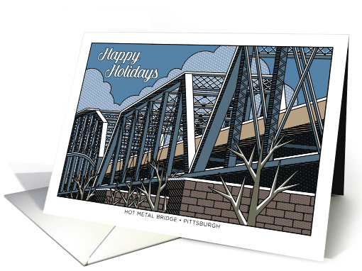 Happy Holidays Hot Metal Bridge Pittsburgh card (1658478)