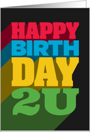 Happy Birthday To You Large Colorful Type card
