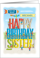 Happy Birthday Sister from Brother Michael Custom Name Relation card