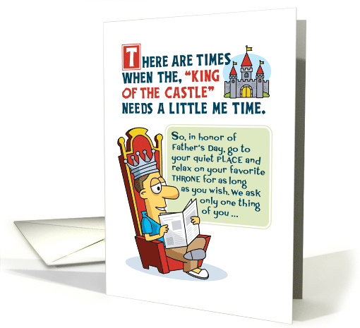 Funny Fathers Day King of the Castle Throne card (1700636)