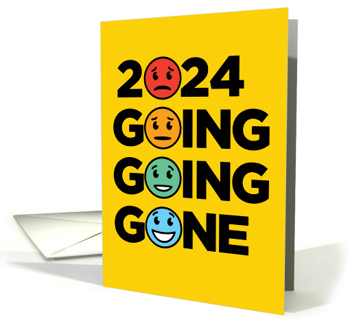 2024 Going Going Gone Happy New Year Sad to Happy Faces card (1715532)