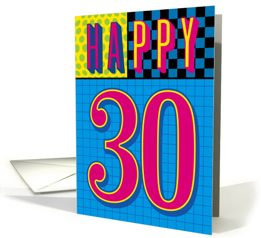 Happy 30th Birthday, Eighties Style Design card (946208)