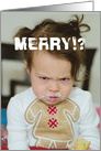 Merry Christmas Mess: Hilarious Little Girl Mad Face Seasons Greetings card