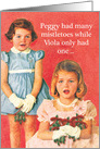 ’Peggy Is a Whore’ with A Collection Of Mistletoe In The Holiday Spirit card