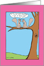 Pre-Nut Tree: Hilarious Squirrel Birthday Card with Art by John Callahan card