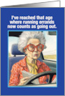 Birthday Outing Running Errands Counts as Going Out Older Woman Humor card