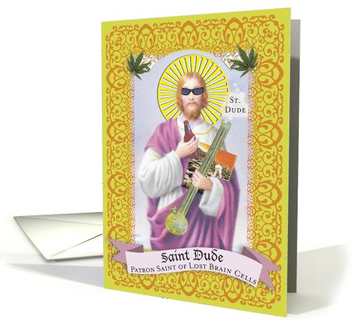 St. Dude Pot Humor Birthday Card Sacrilegious card (1089928)