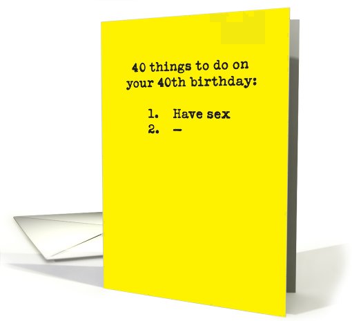 40 Things To Do Sex Funny 40th Birthday card (1089944)