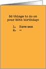 50 Things To Do Funny Sex 50th Birthday Card