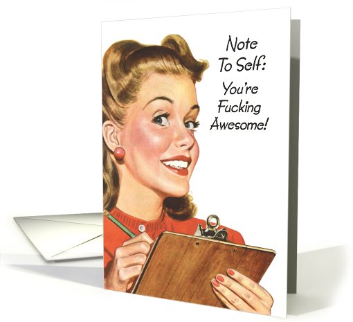 You Are Fucking Awesome Note to Self Birthday card (1089982)