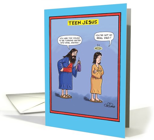 Not My Real Dad Jesus Water to Wine Humor Birthday card (1090010)