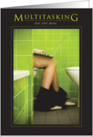 Multitasking Shit Done on Toilet Humor Birthday Card