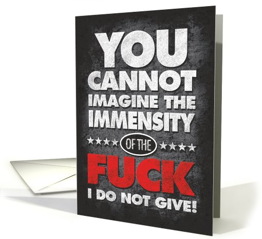 Fuck I Do Not Give Funny Poem Birthday card (1090042)
