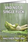 Not A Single Fuck on Lily Pad Frog Birthday card