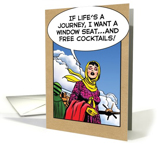 Life Is A Journey Free Cocktails Humor Birthday card (1090106)