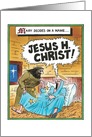Jesus H Christ Humor Christmas Card