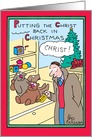 Christ Back In Xmas Priceless Humor Christmas Card