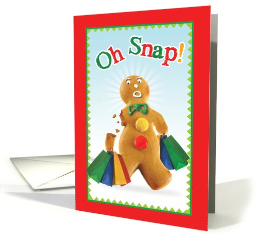 Oh Snap Gingerbread Man Hilarious Christmas card (1090392)