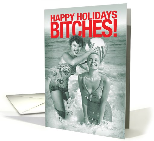 Happy Holidays Beach Bitchez Hilarious Christmas card (1090404)