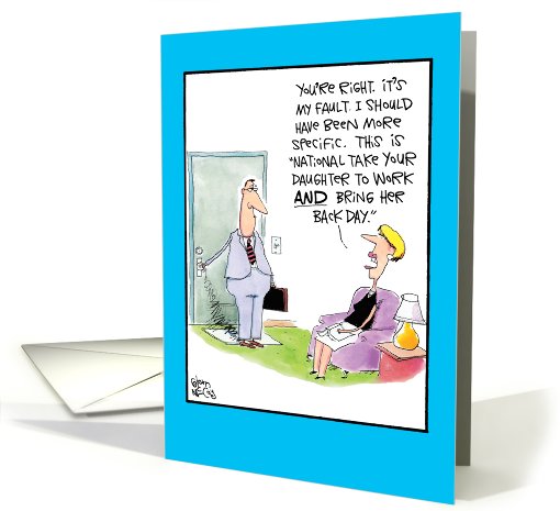 Daughter to Work Funny Father's Day card (1090450)