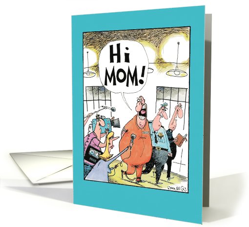 Hi Mom Son Prison make you Proud Funny Mother's Day card (1090560)