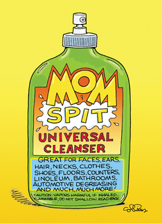Mom Spit Cleaner...