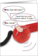 Mouth Full Waiting on Phone Call from Child Funny Card for Mother’s Day card