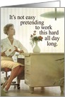 Pretending To Work Humor Mothers Day Card