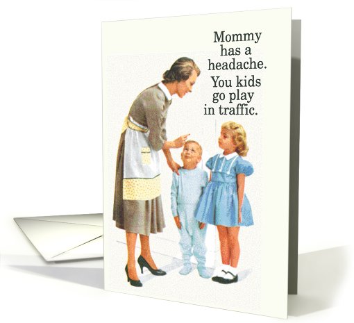 Play In Traffic Vintage Humor Mothers Day card (1090640)